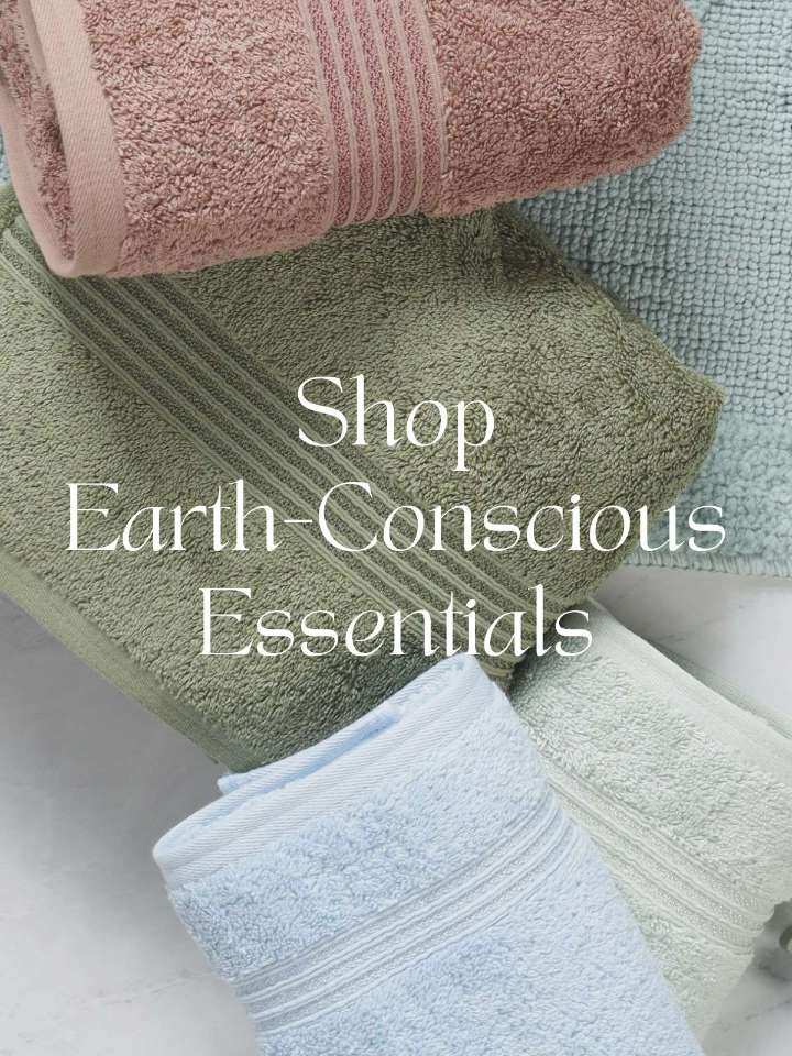 Shop Earth-Conscious Essentials